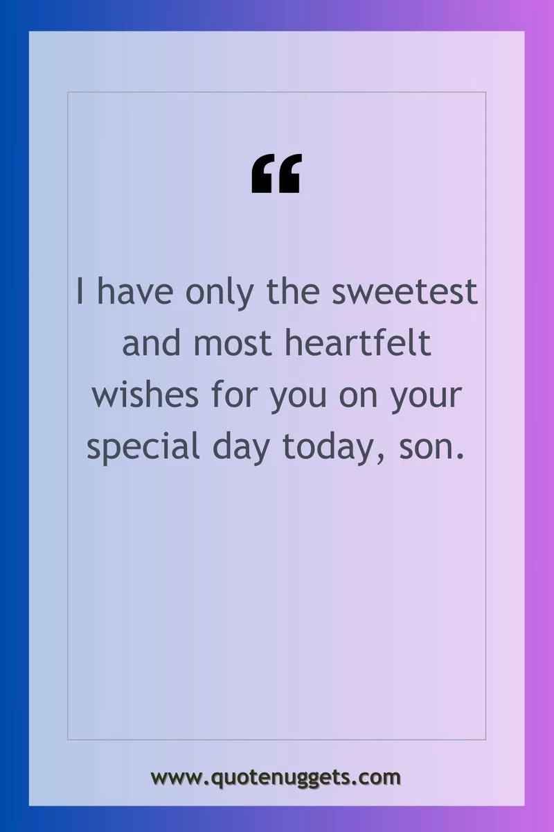 Short and Simple Birthday Quotes & Wishes for Son from Mom