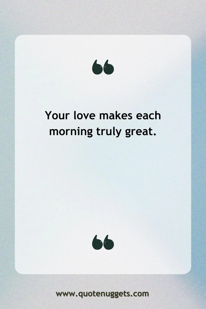 Inspirational Morning Quotes for Loved Ones