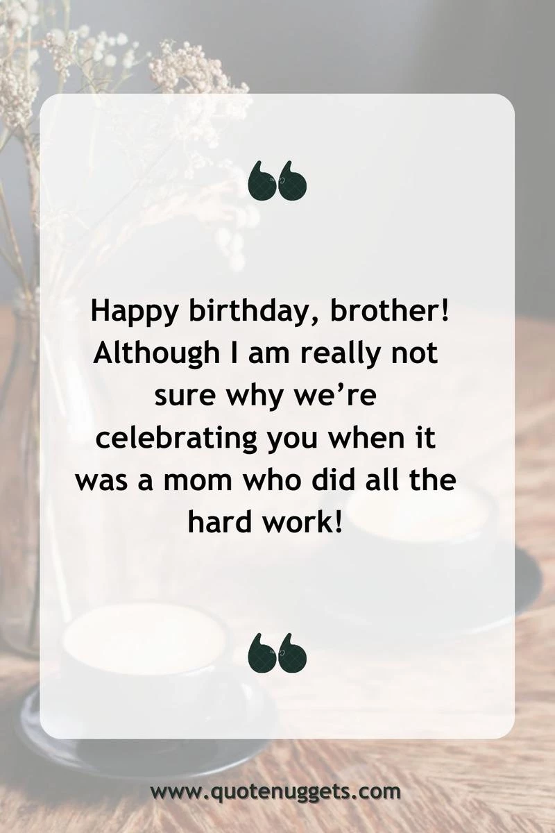 Funny Birthday Wishes for Elder Brother